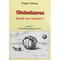 Globalizarea - Sansa sau blestem?, vol. 1