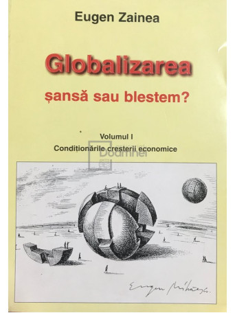 Globalizarea - Sansa sau blestem?, vol. 1