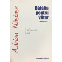 Batalia pentru viitor - Sezonul 2