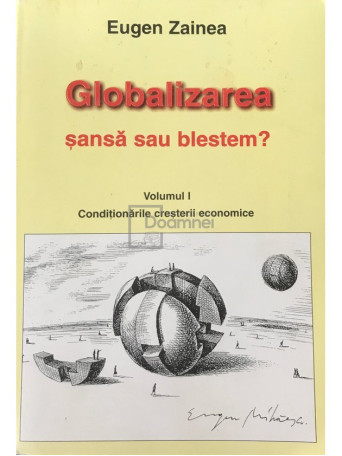 Globalizarea - Sansa sau blestem?, vol. 1 (semnata)