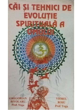 Cai si tehnici de evolutie spirituala a omului