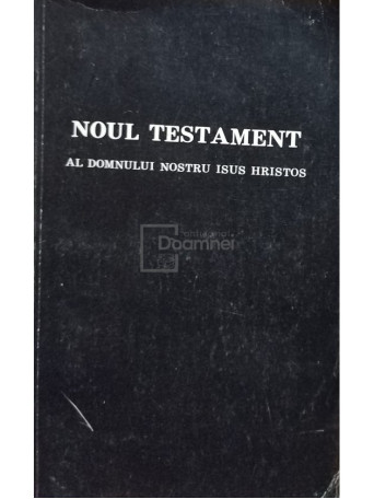 Noul Testament al Domnului nostru Isus Hristos