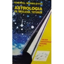 Astrologia pe intelesul tuturor, vol. 2