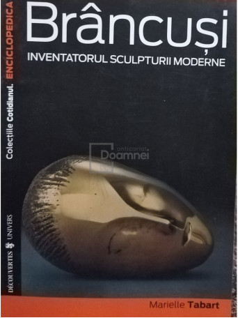 Brancusi inventatorul sculpturii moderne