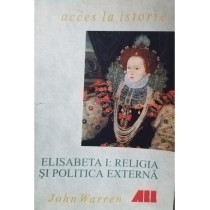 Elisabeta I: Religia si politica externa