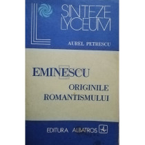 Eminescu - Originile romantismului