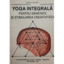 Yoga integrala pentru sanatate si stimularea creativitatii