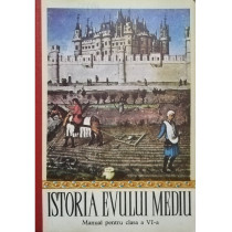 Istoria Evului Mediu - Manual pentru clasa a VI-a