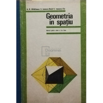 Geometria in spatiu - Manual pentru clasa a X-a licee