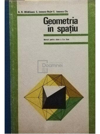 Geometria in spatiu - Manual pentru clasa a X-a licee