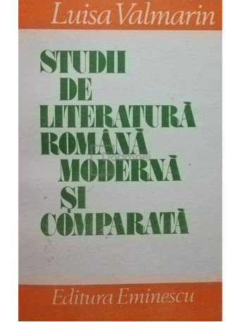 Studii de literatura romana moderna si comparata