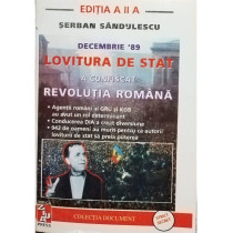 Decembrie '89 - Lovitura de stat a confiscat revolutia romana