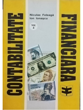 Niculae Feleaga - Contabilitate financiara, vol. 4 - 1993 - Brosata