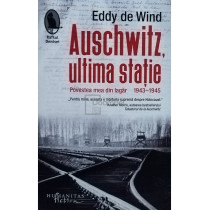 Auschwitz, ultima statie