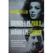 Iubindu-l pe Pablo, urandu-l pe Escobar