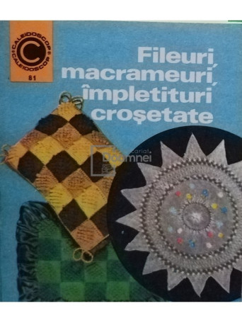 Doina Silvia Marian - Fileuri, macrameuri, impletituri crosetate - 1975 - Brosata