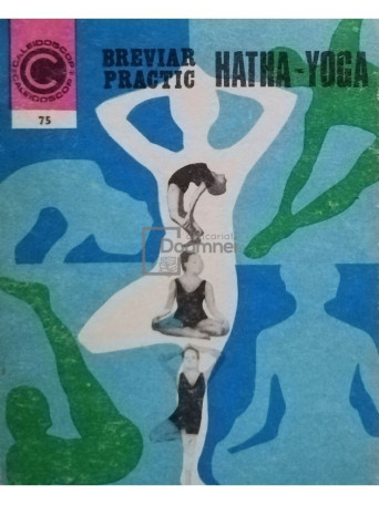 Ion Vulcanescu - Hatha-Yoga. Breviar practic - 1975 - Brosata