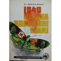 1940 - Drama Romaniei Mari