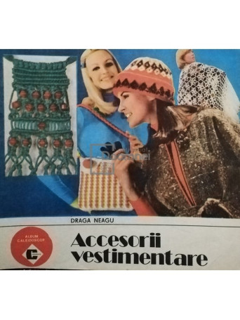 Draga Neagu - Accesorii vestimentare - 1989 - brosata