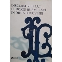 Discursurile lui Eudoxiu Hurmuzaki in dieta Bucovinei