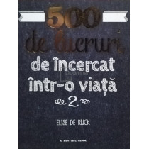 500 de lucruri de incercat intr-o viata 2