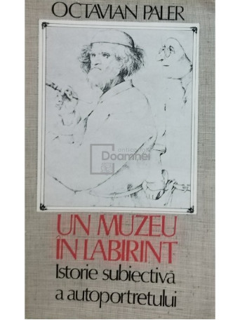 Octavian Paler - Un muzeu in labirint - 1986 - Brosata