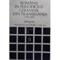 Romanii in periodicele germane din Transilvania 1778 - 1840 (semnata)