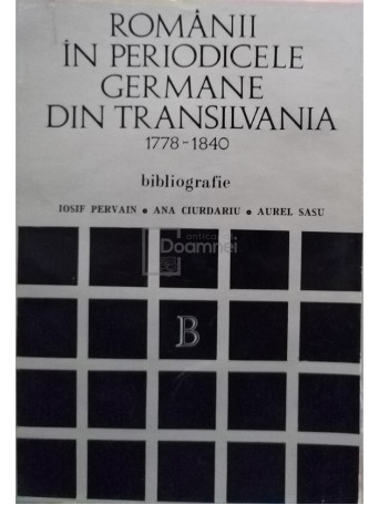 Romanii in periodicele germane din Transilvania 1778 - 1840 (semnata)