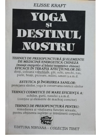 Elisse Kraft - Yoga si destinul nostru - 1993 - Brosata