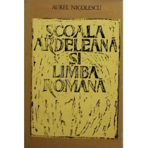 Scoala ardeleana si limba romana