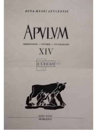 Apulum - Arheologie, istorie, etnografie, vol. XIV (extras)