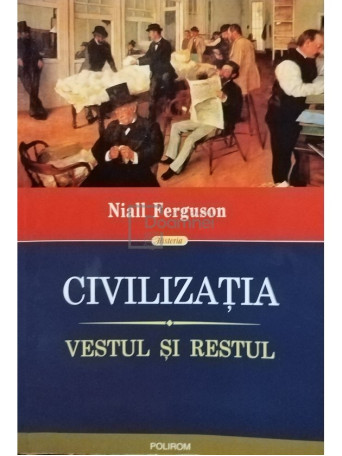 Civilizatia - Vestul si restul