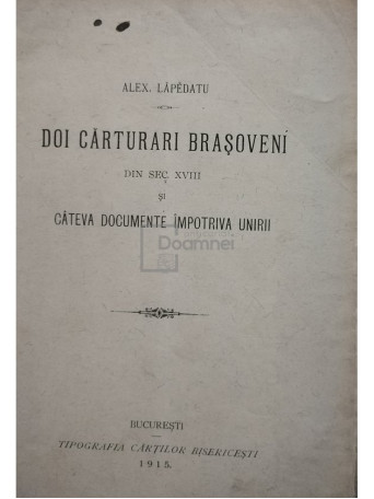 Doi carturari Brasoveni din sec. XVIII si cateva documente impotriva unirii