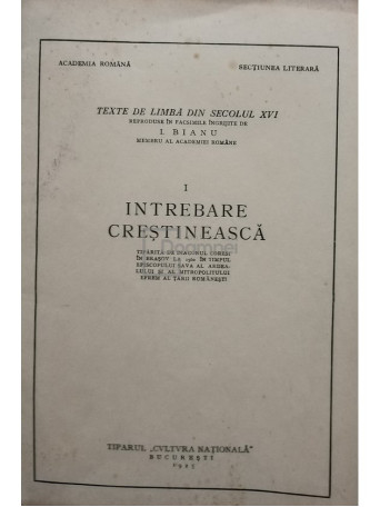 I. Bianu - Intrebare crestineasca, vol. I - 1925 - Brosata