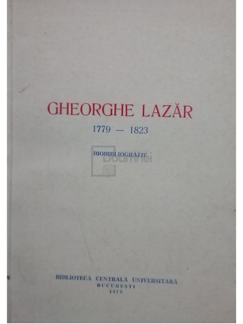 Gheorghe Lazar (1779-1823) - Biobibliografie