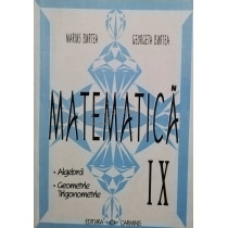 Matematica IX. Algebra, geometrie, trigonometrie