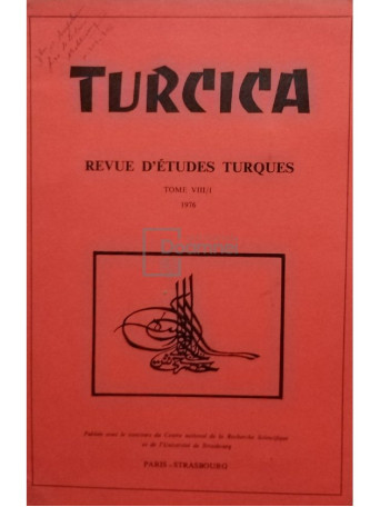 Turcica, tome VIII/1 (semnata)