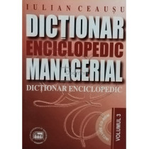 Dictionar enciclopedic managerial, vol. 3