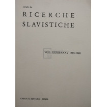 Ricerche slavistiche, vol. XXXII-XXXV 1985-1988 (semnata)