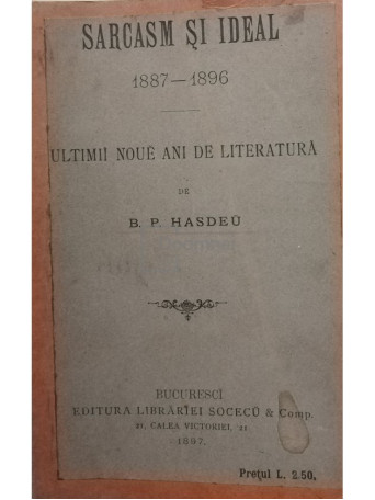 Sarcasm si ideal - Ultimii noue ani de literatura