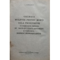 Obarsia molitvei pentru morti dela proscomidie cu pomelincul Bisericii Sf. Nicolae Tabacu Bucuresti si pomelnicul Bisericii Grablesti Arges