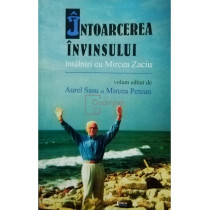 Intoarcerea invinsului - Intalniri cu Mircea Zaciu (semnata)