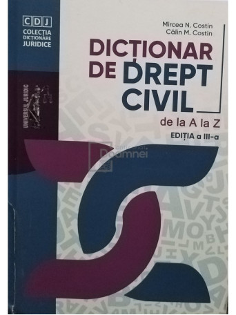 Mircea N. Costin - Dictionar de drept civil de la A la Z, editia a III-a - 2019 - Cartonata