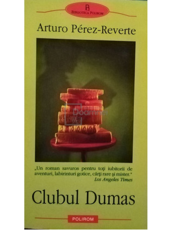 Arturo Perez Reverte - Clubul Dumas - 2004 - Brosata