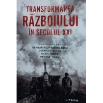 Transformarea razboiului in secolul XXI