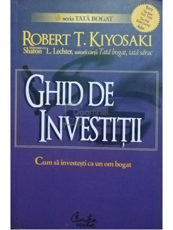 Robert T. Kiyosaki - Ghid de investitii - 2007 - Brosata