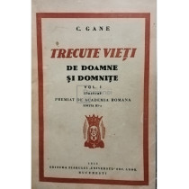 Trecute vieti de doamne si domnite, vol. 1