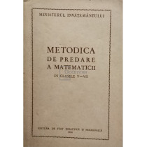 Metodica de predare a matematicii in clasele V - VII