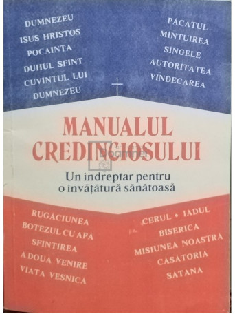 James A. St. John - Manualul Credinciosului - Un indreptar pentru o invatatura sanatoasa - Brosata