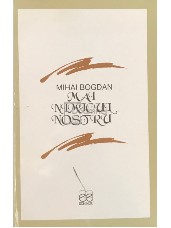 Mai nimicul nostru (Jurnal din Noaptea 1949-1989)